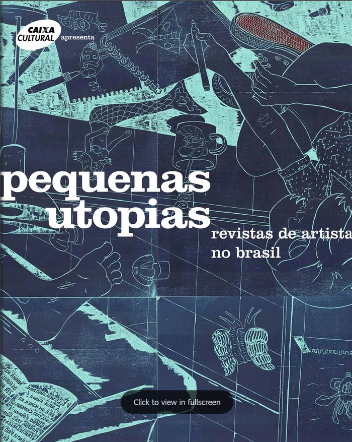 Pequenas Utopias — revistas de artista no Brasil